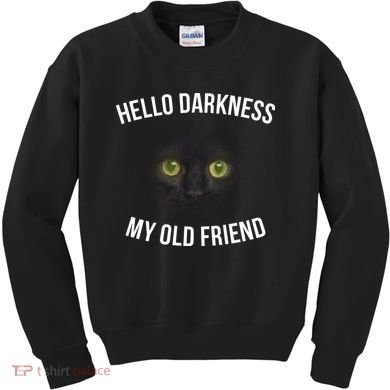 Hello Darkness My Old Friend Scary Cat Kids Sweatshirt