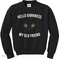 Hello Darkness My Old Friend Scary Cat Kids Sweatshirt thumb 0