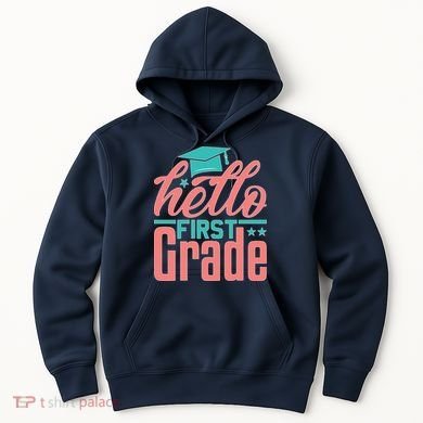 Hello First Grade Hoodie