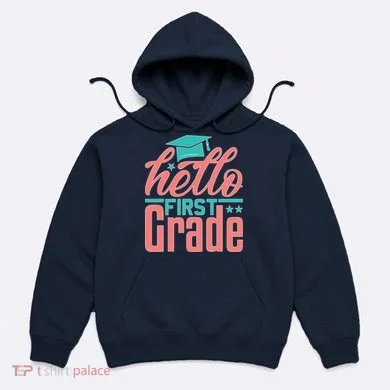Hello First Grade Hoodie