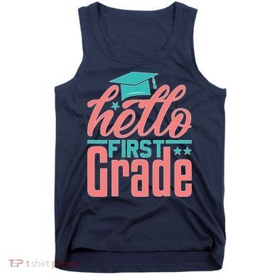 Hello First Grade Tank Top