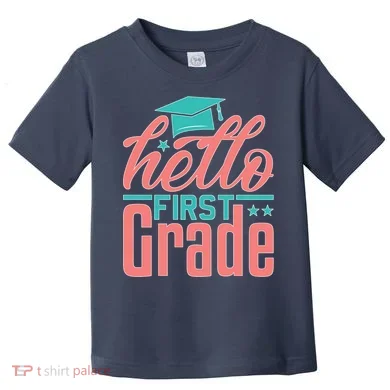 Hello First Grade Toddler T-Shirt