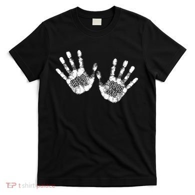 Hello Good Bye Paint Hand Prints T-Shirt