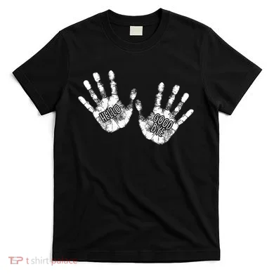 Hello Good Bye Paint Hand Prints T-Shirt