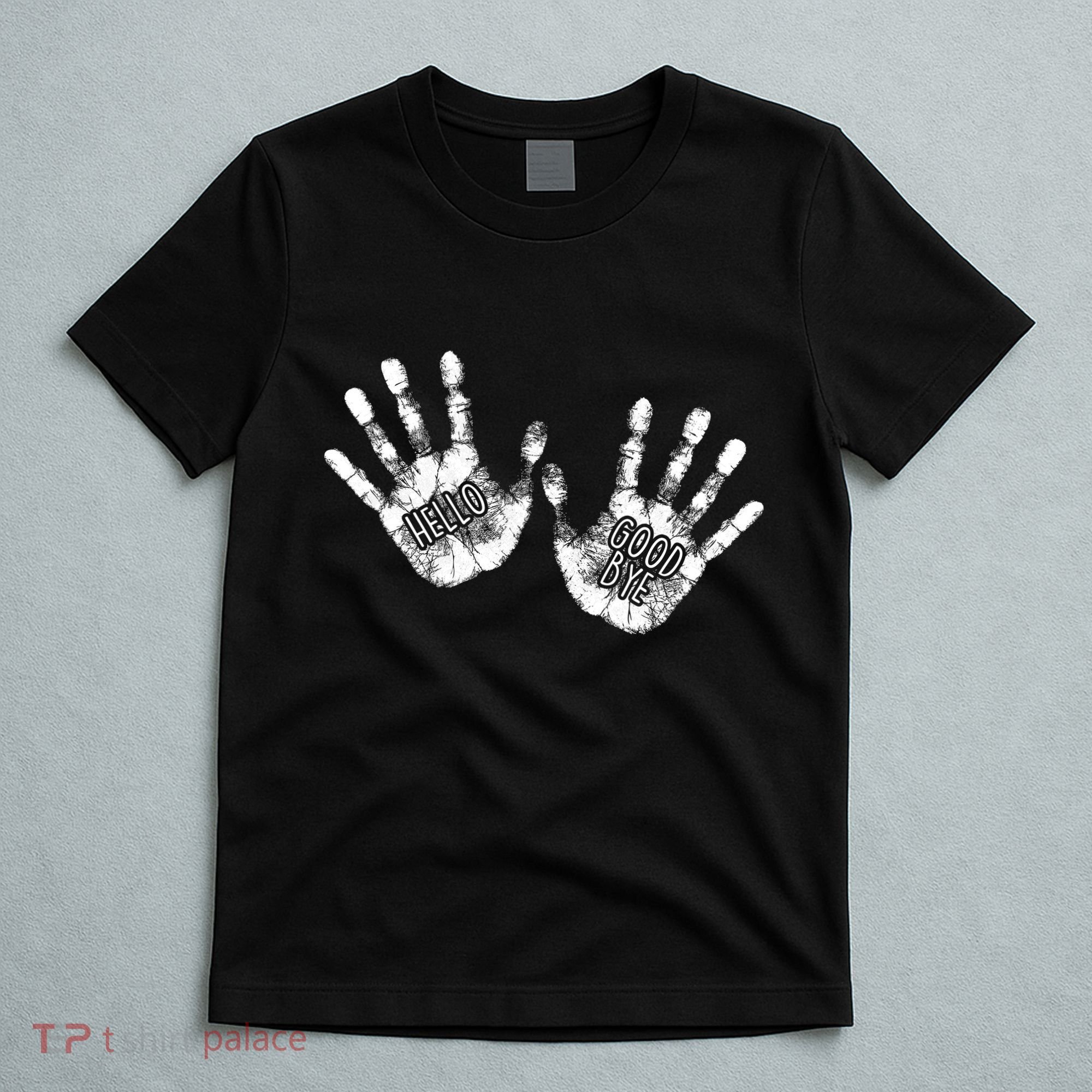 Hello Good Bye Paint Hand Prints T-Shirt