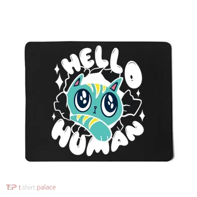 Hello Human Cat Mousepad