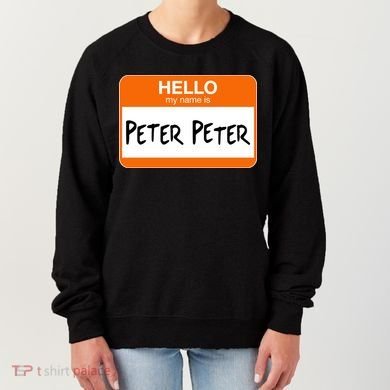 Hello My Name Is Peter Peter Women's Sweatshirt