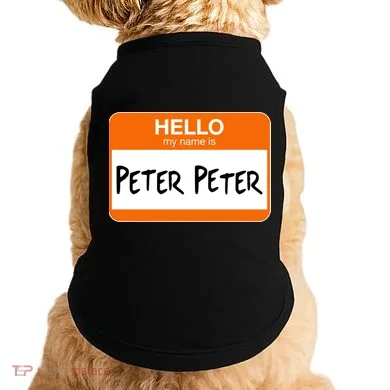 Hello My Name Is Peter Peter Doggie Tank
