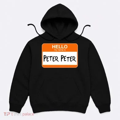 Hello My Name Is Peter Peter Hoodie