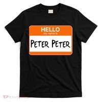 Hello My Name Is Peter Peter T-Shirt thumb 0