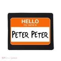 Hello My Name Is Peter Peter Mousepad thumb 0