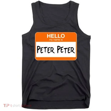 Hello My Name Is Peter Peter Tank Top