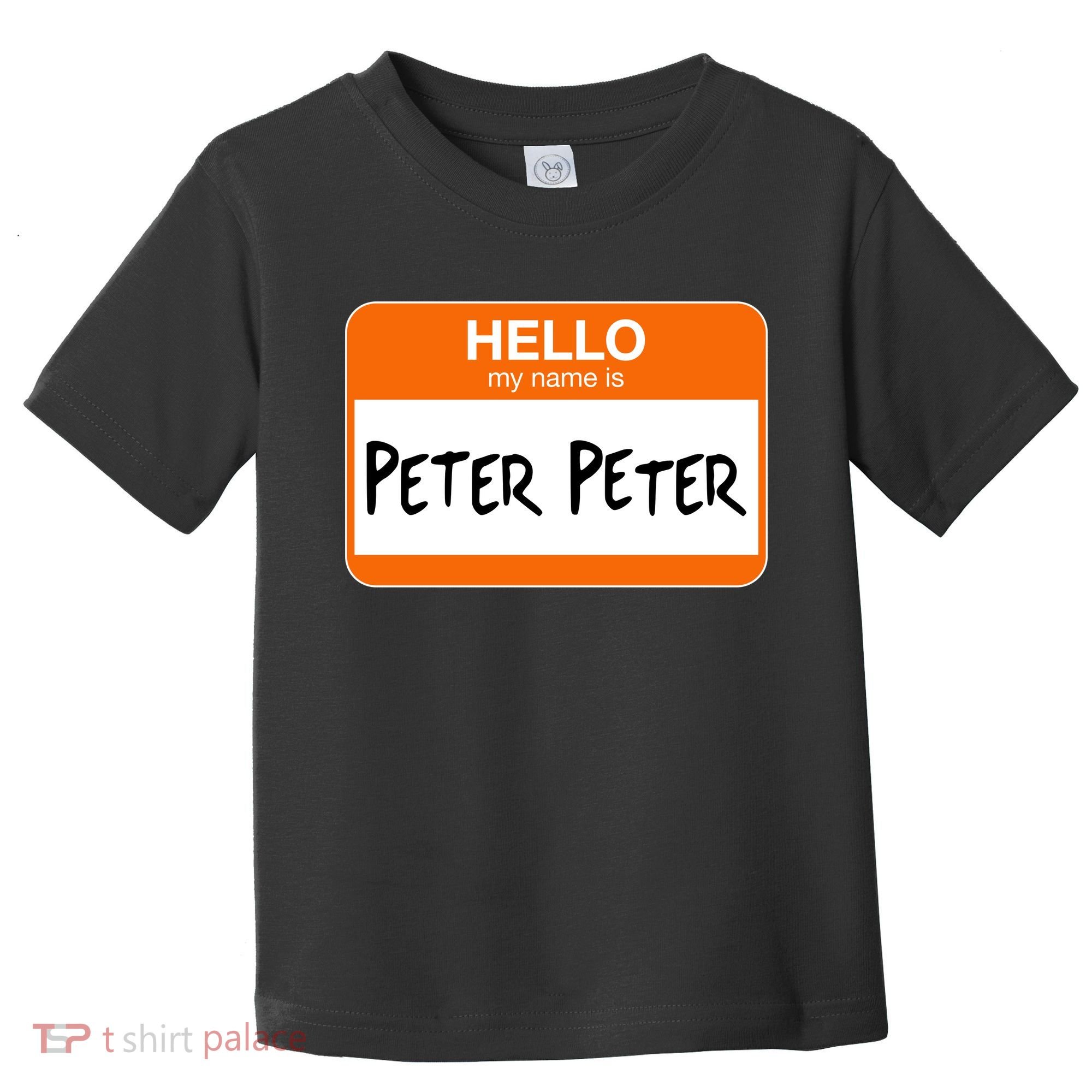 Hello My Name Is Peter Peter Toddler T-Shirt