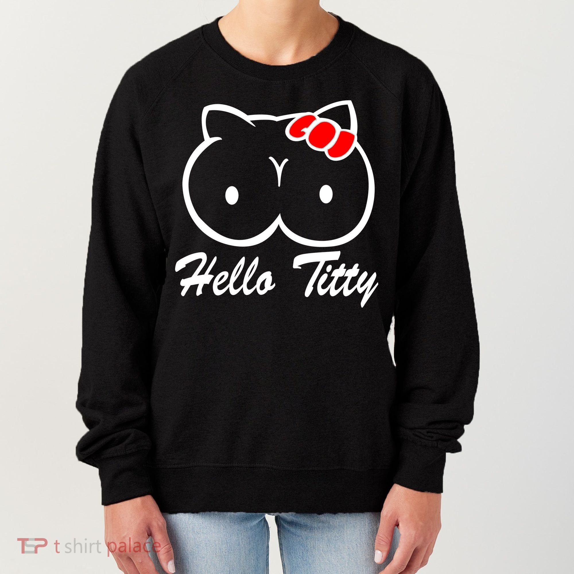 Hello Titty Women's Sweatshirt