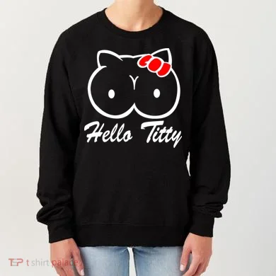 Hello Titty Women's Sweatshirt