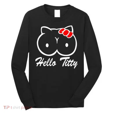 Hello Titty Long Sleeve Shirt