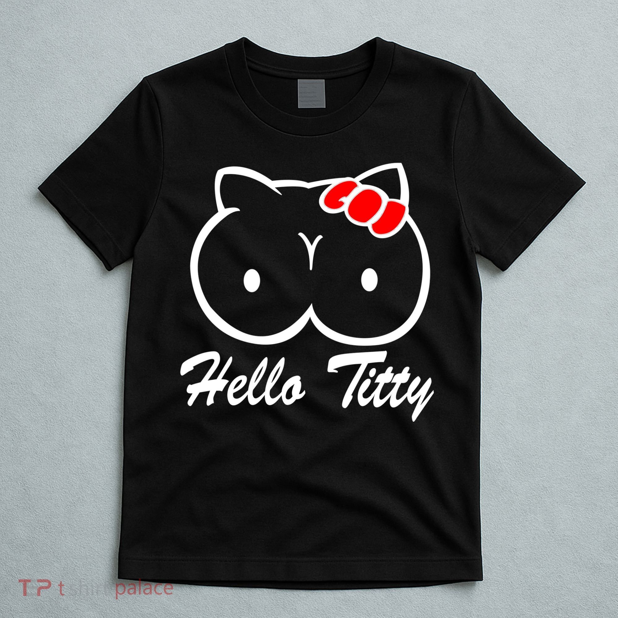 Hello Titty T-Shirt