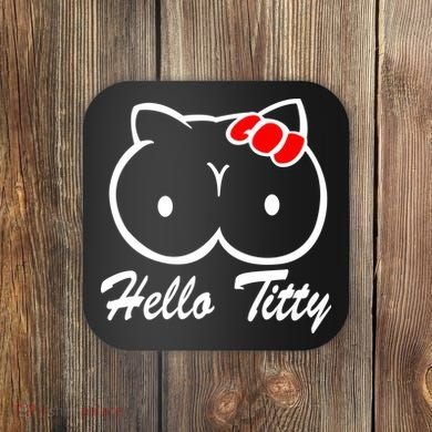 Hello Titty Coaster