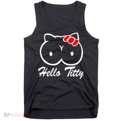 Hello Titty Tank Top