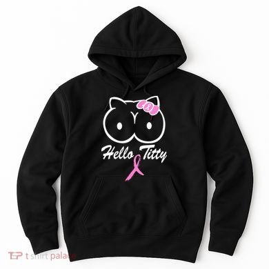 Hello Titty Breast Cancer Hoodie
