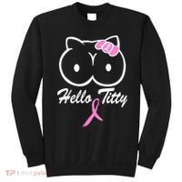 Hello Titty Breast Cancer Sweatshirt thumb 0