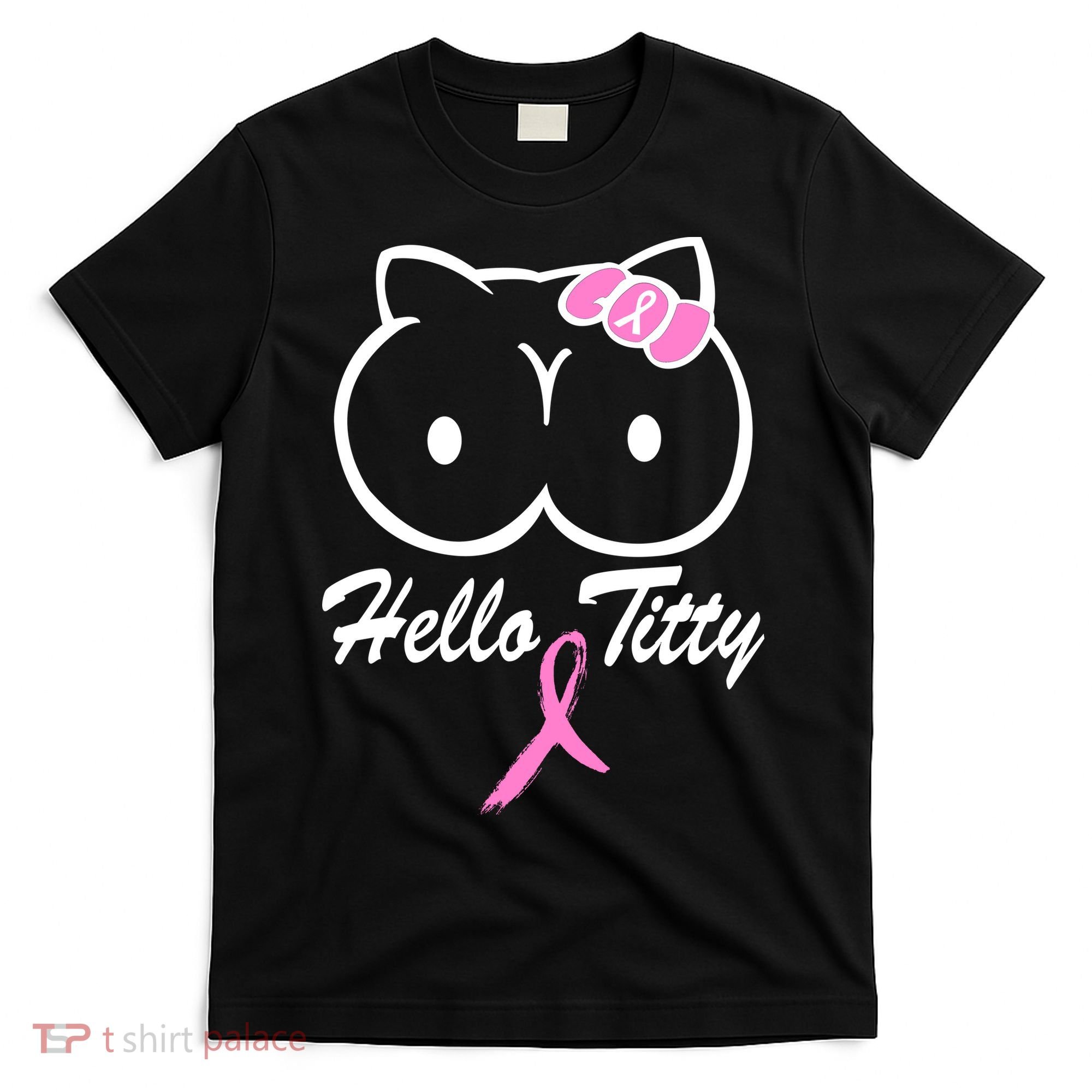 Hello Titty Breast Cancer T-Shirt
