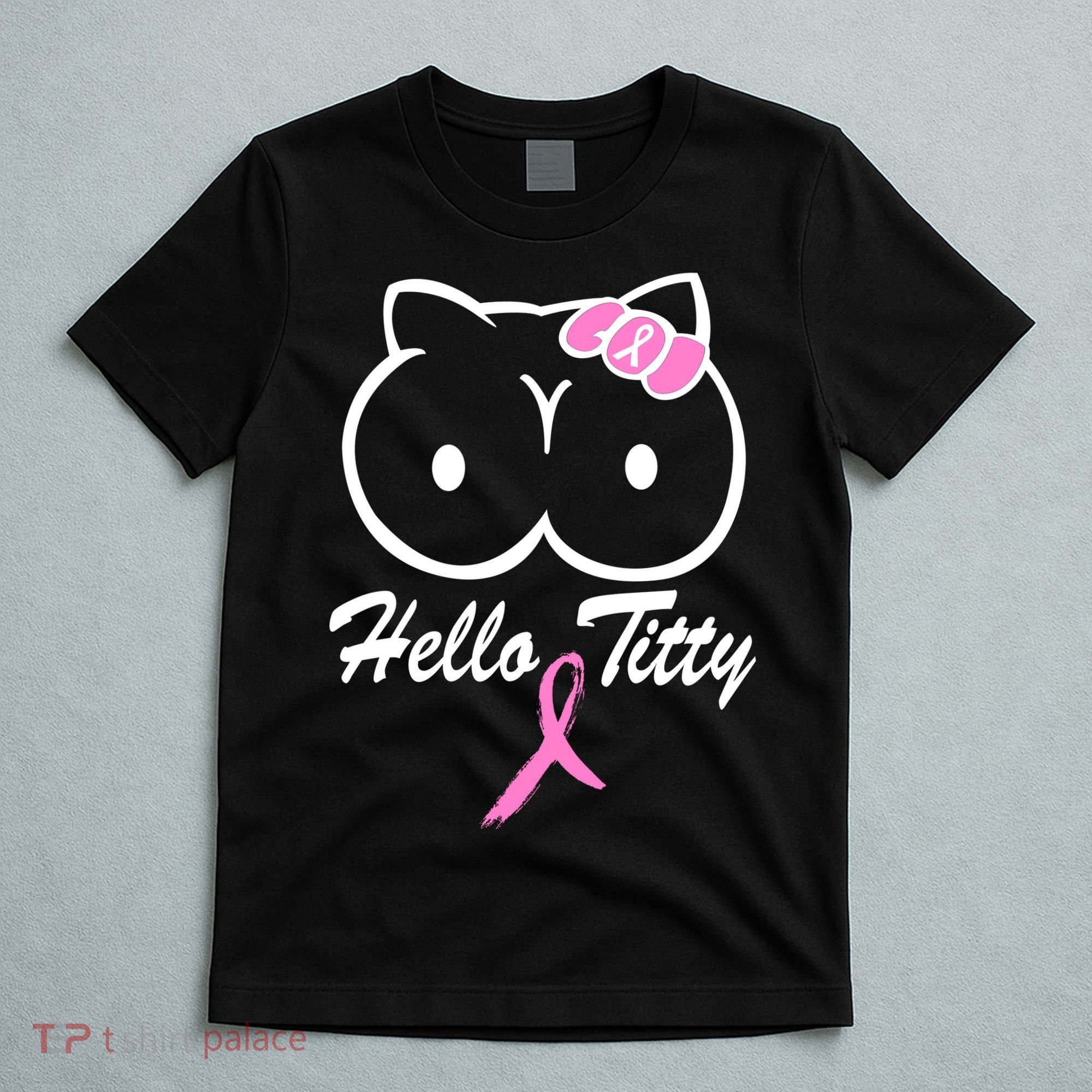 Hello Titty Breast Cancer T-Shirt