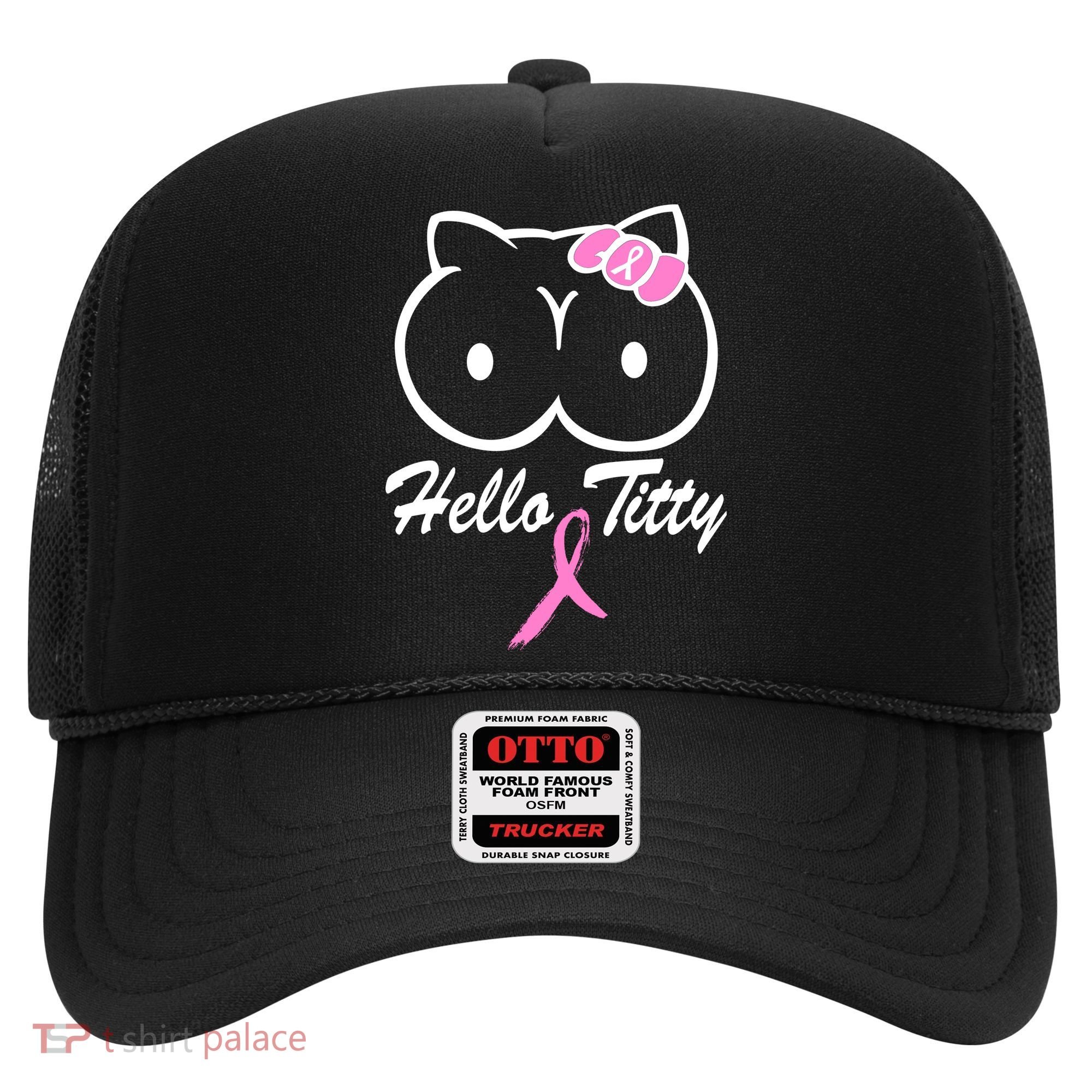 Hello Titty Breast Cancer Hat
