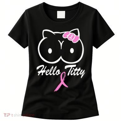 Hello Titty Breast Cancer Women's T-Shirt