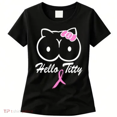Hello Titty Breast Cancer Women's T-Shirt