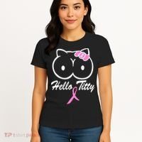 Hello Titty Breast Cancer Women's T-Shirt thumb 4