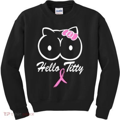 Hello Titty Breast Cancer Kids Sweatshirt