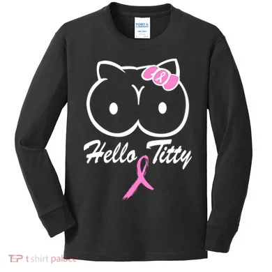 Hello Titty Breast Cancer Kids Long Sleeve Shirt