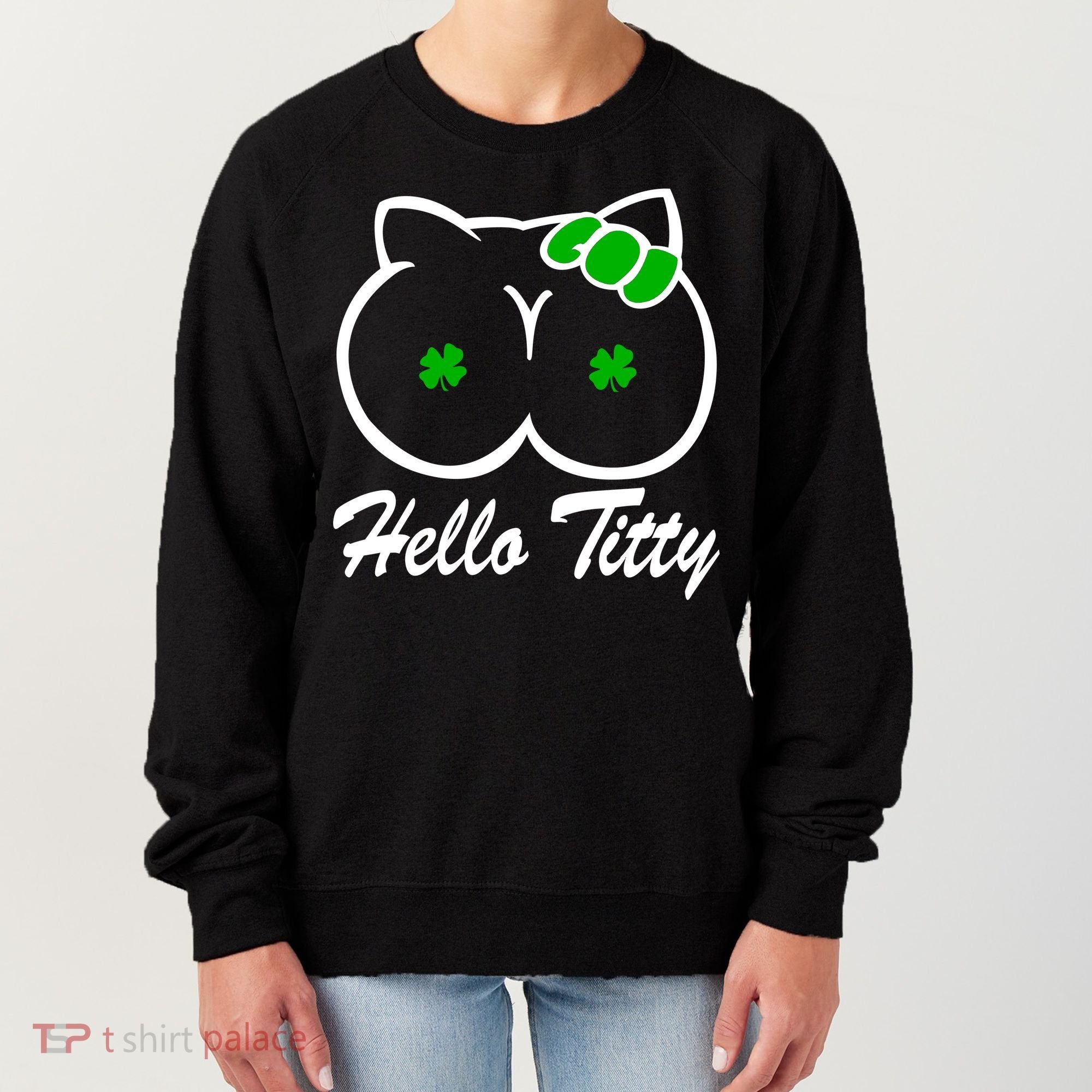 Hello Titty Irish Clover Women's Sweatshirt