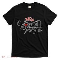 Hello Wednesday Wine T-Shirt thumb 0