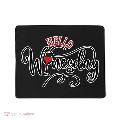 Hello Wednesday Wine Mousepad