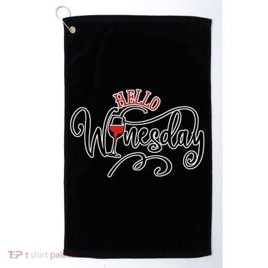 Hello Wednesday Wine Golf Towel