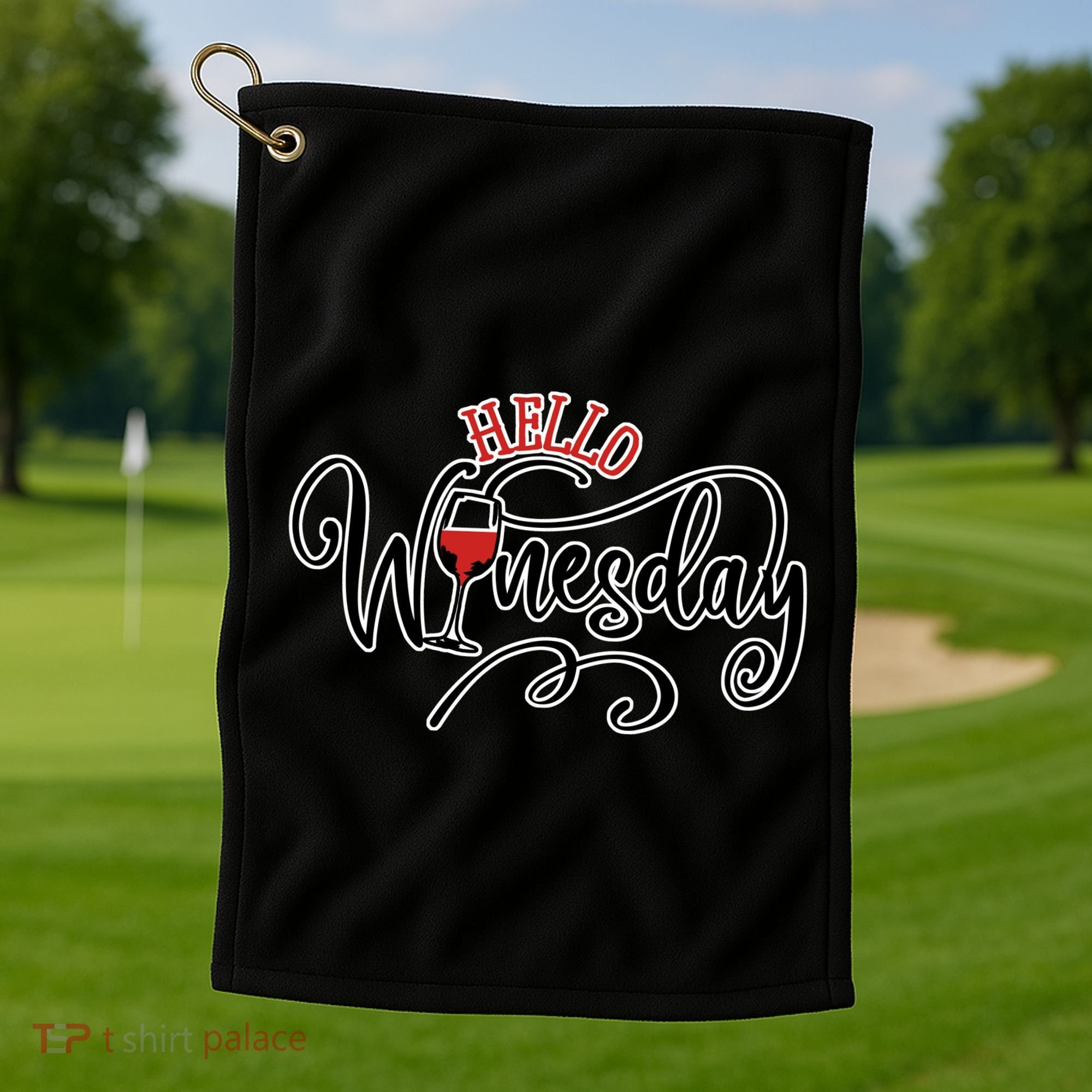 Hello Wednesday Wine Golf Towel