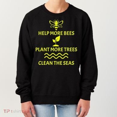 Help Bees Plant Trees Clean The Seas Women's Sweatshirt
