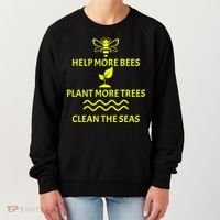 Help Bees Plant Trees Clean The Seas Women's Sweatshirt thumb 0