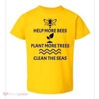 Help Bees Plant Trees Clean The Seas Toddler T-Shirt thumb 0