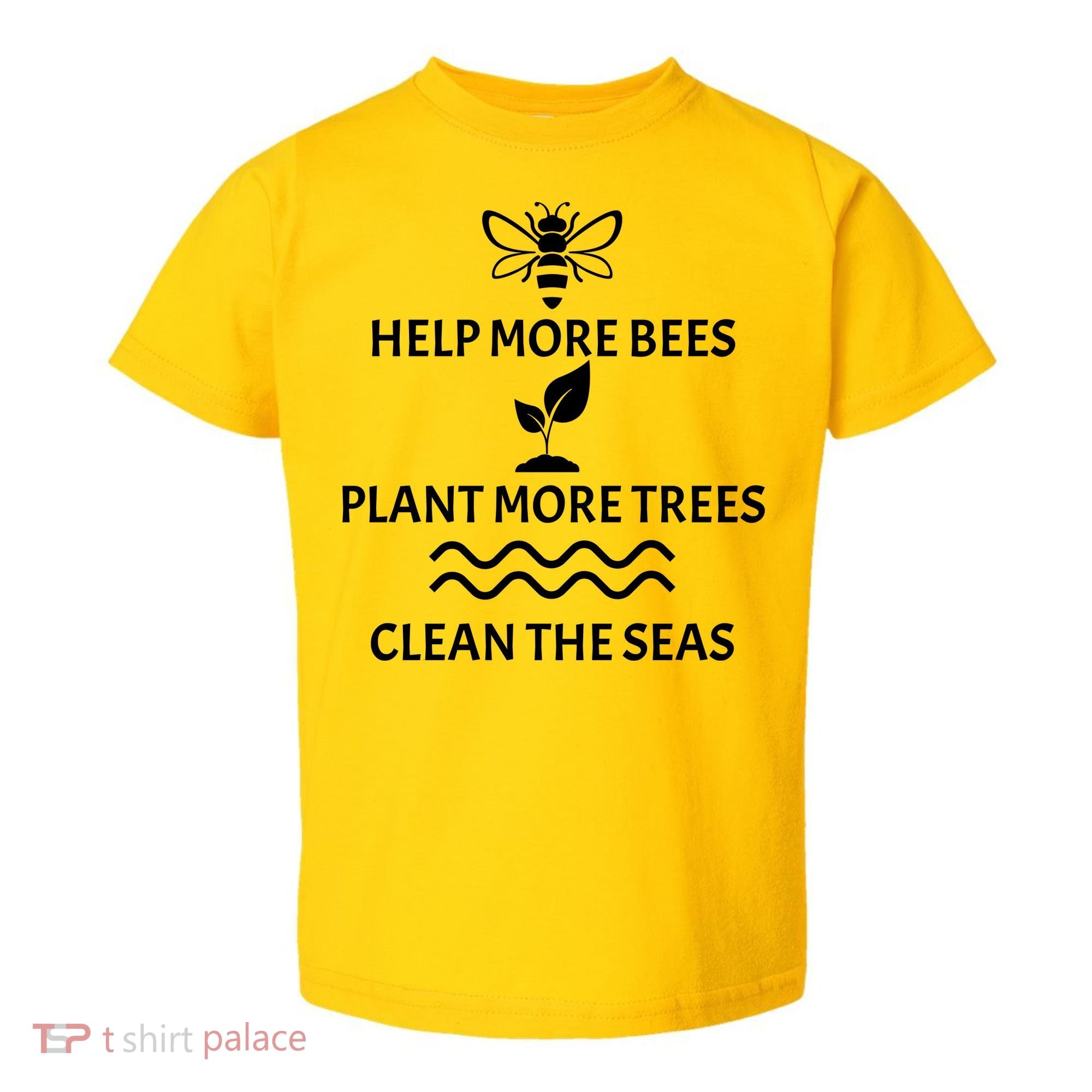 Help Bees Plant Trees Clean The Seas Toddler T-Shirt