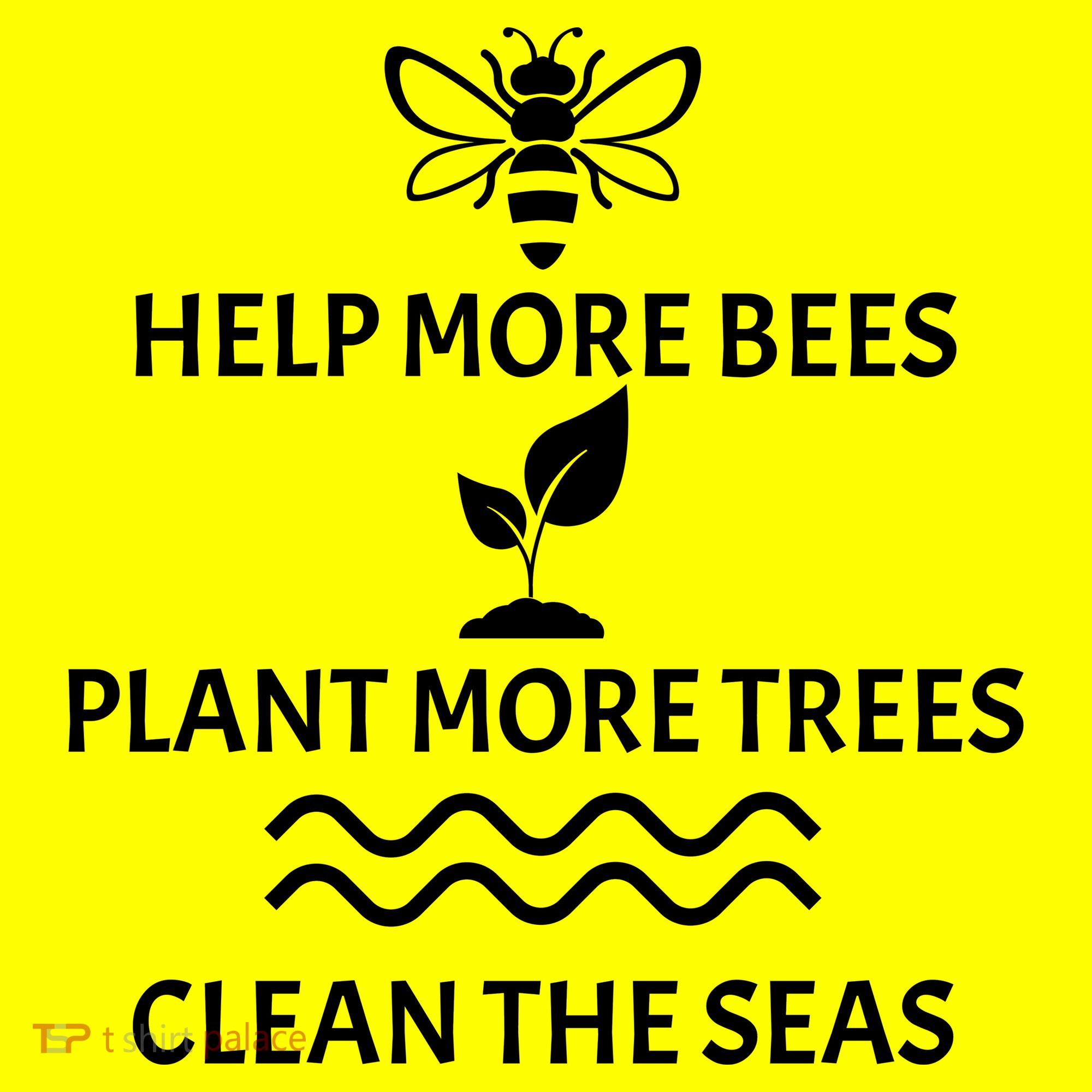 Help Bees Plant Trees Clean The Seas Toddler T-Shirt