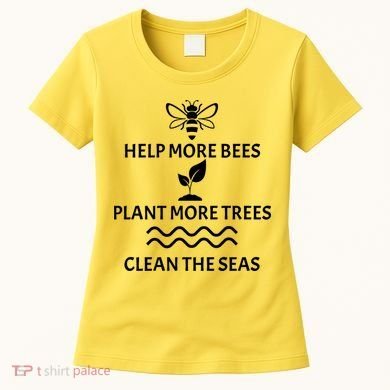 Help Bees Plant Trees Clean The Seas Women's T-Shirt