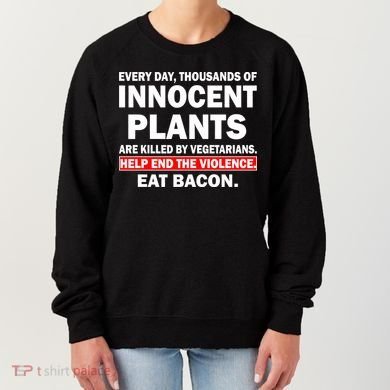 Help End The Violence Eat Bacon  Women's Sweatshirt