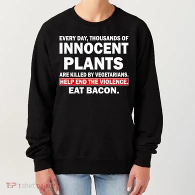 Help End The Violence Eat Bacon  Women's Sweatshirt