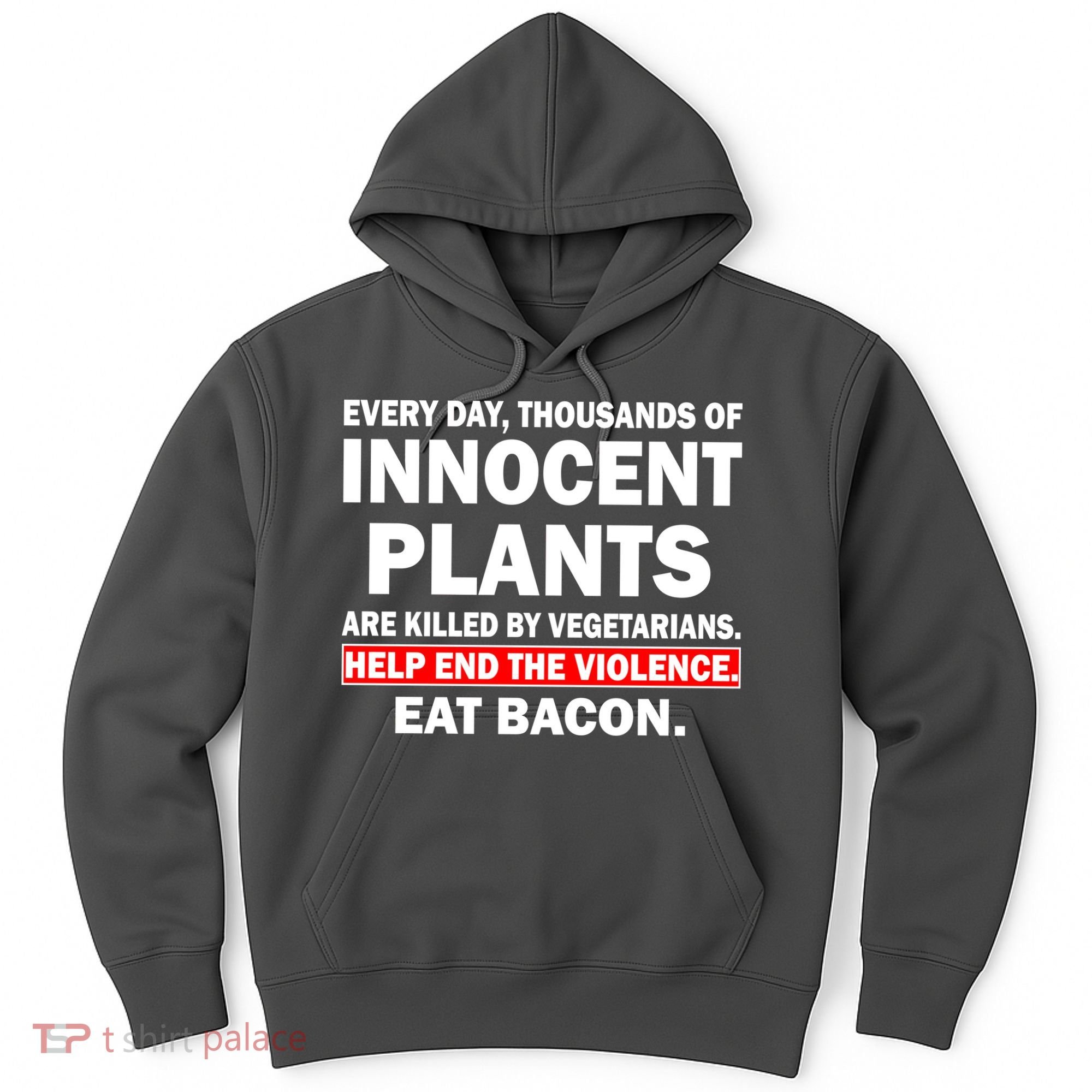 Help End The Violence Eat Bacon  Hoodie