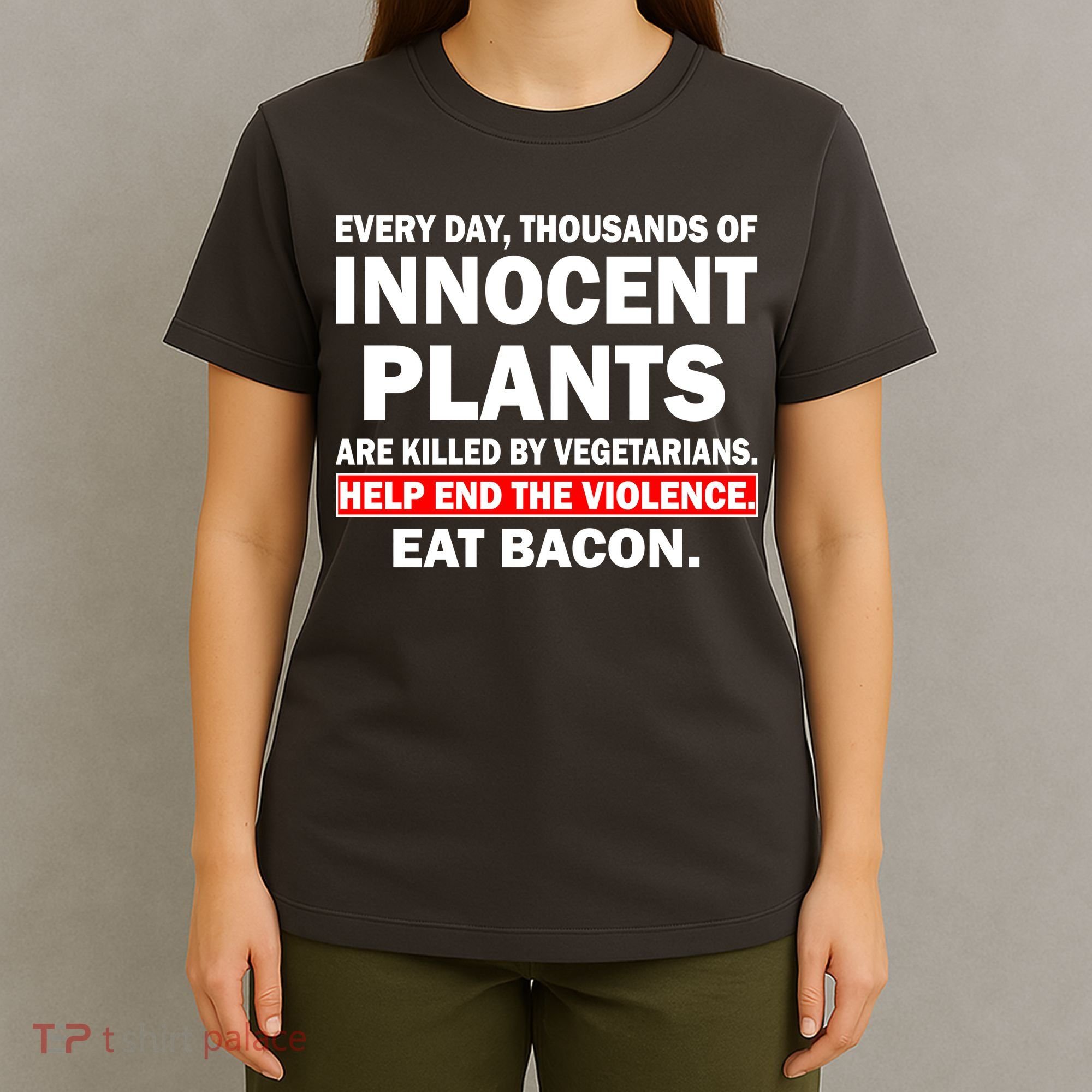 Help End The Violence Eat Bacon  T-Shirt