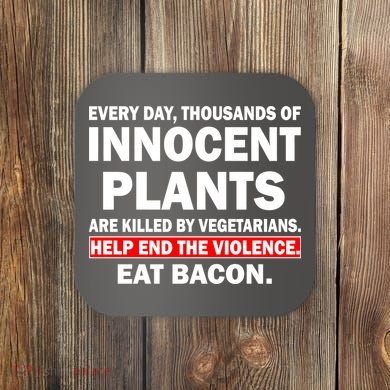Help End The Violence Eat Bacon  Coaster