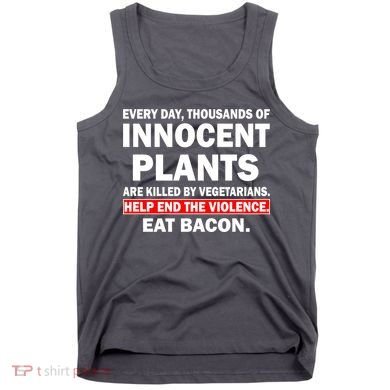 Help End The Violence Eat Bacon  Tank Top